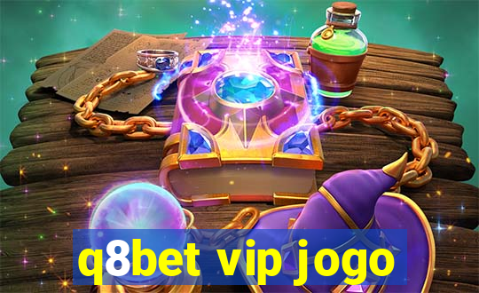 q8bet vip jogo